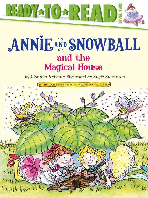 Title details for Annie and Snowball and the Magical House by Cynthia Rylant - Wait list